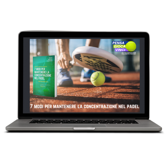 7 modi per mantenere la concentrazione nel padel (Guida + Videocorso)